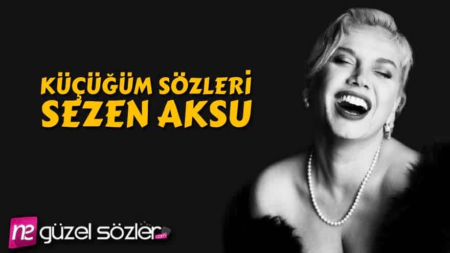 Küçüğüm Sözleri