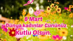 Kadınlar Günü Sözleri
