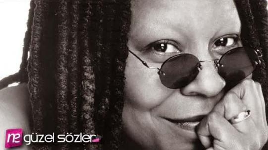 Whoopi Goldberg Sözleri