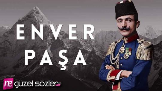 Enver Paşa Sözleri