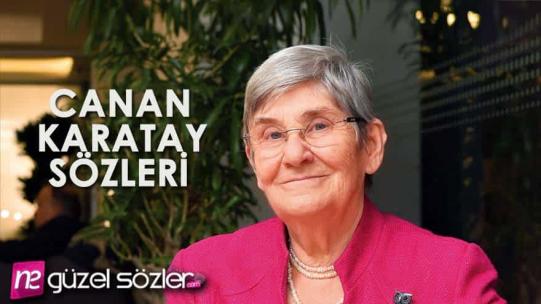 Canan Karatay Sözleri