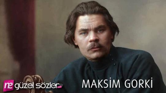 Maksim Gorki Sözleri