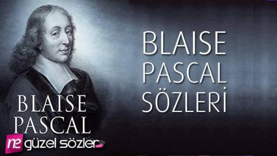 Blaise Pascal Sözleri