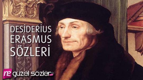 Desiderius Erasmus Sözleri