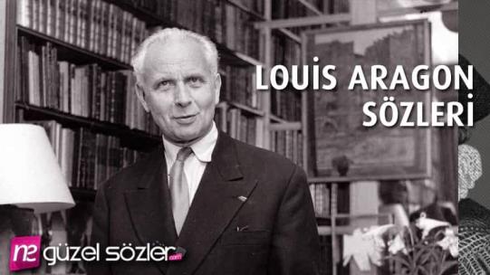 Louis Aragon Sözleri