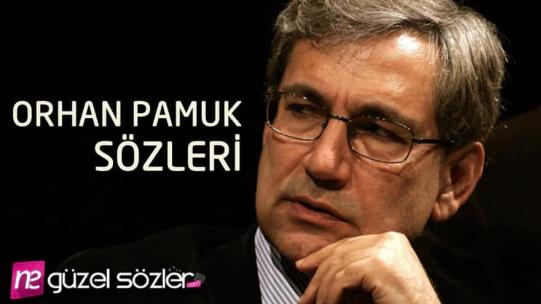 Orhan Pamuk Sözleri