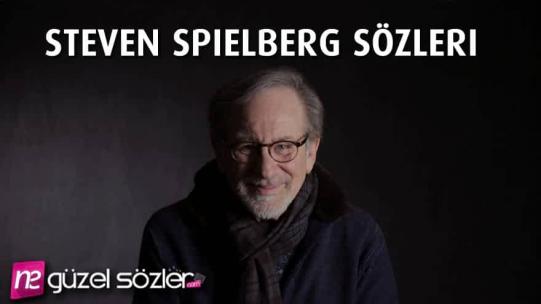 Steven Spielberg Sözleri