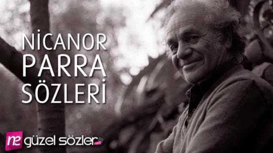 Nicanor Parra Sözleri